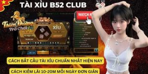 Kinh Nghiệm Chơi Tài Xỉu B52 Từ Các Cao Thủ Lâu Năm